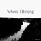 Where I Belong - Vidde H lyrics