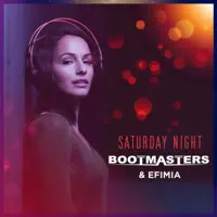 Saturday Night — Bootmasters,Efimia