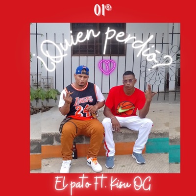 Quien Perdió (feat. El Pato) - Single