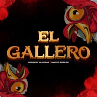El Gallero - Single - Horacio Villegas & Marco Robles