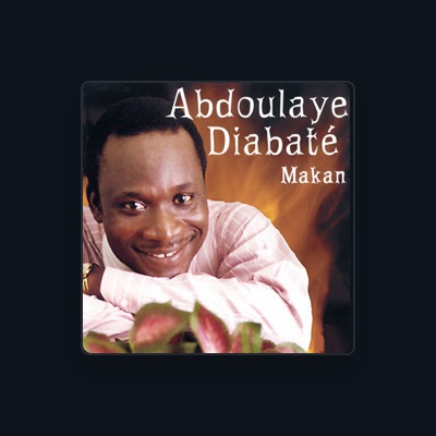 Listen to Abdoulaye Diabate, watch music videos, read bio, see tour dates & more!