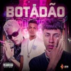 Botadão (feat. MC Neguinho VTR & MC Chael) - Single