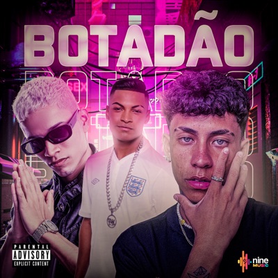Botadão (feat. MC Neguinho VTR & MC Chael) - Single