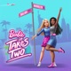 Barbie It Takes Two Original Series Soundtrack EP