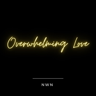 Overwhelming Love (Acoustic Version) - Single