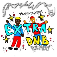 Extra (feat. Rarri Jackson) [DNB Remix!] - Single - DXRKWRLD
