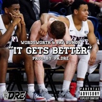 It gets better (feat. Wordsworth & Pav Bundy) - Single - Gully TV & PA. Dre