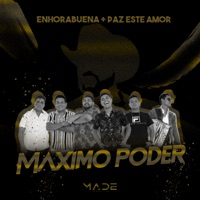 Enhorabuena + Paz Este Amor - Single - MXP Máximo Poder