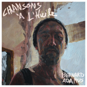 Chansons à l'huile - Bernard Adamus Cover Art