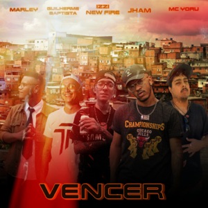 Vencer (feat. Marley, Jham, Mc Yoru & Guilherme Baptista)