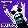 Peter Luts - Go Loco (feat. Hunter Falls & Inky Midway)