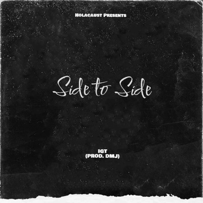 Side to Side (feat. IGT) - Single