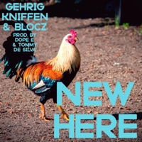 New Here (feat. Blocz) - Single - Gehrig Kniffen