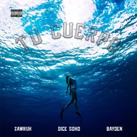 TU CUERPO (feat. Dice Soho) Zawruh