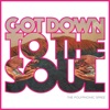 Got Down To the Soul - Single