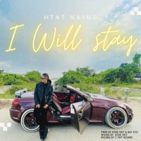 I Will Stay - Single - Htat Naing