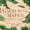 Gathering Moss - Robin Wall Kimmerer