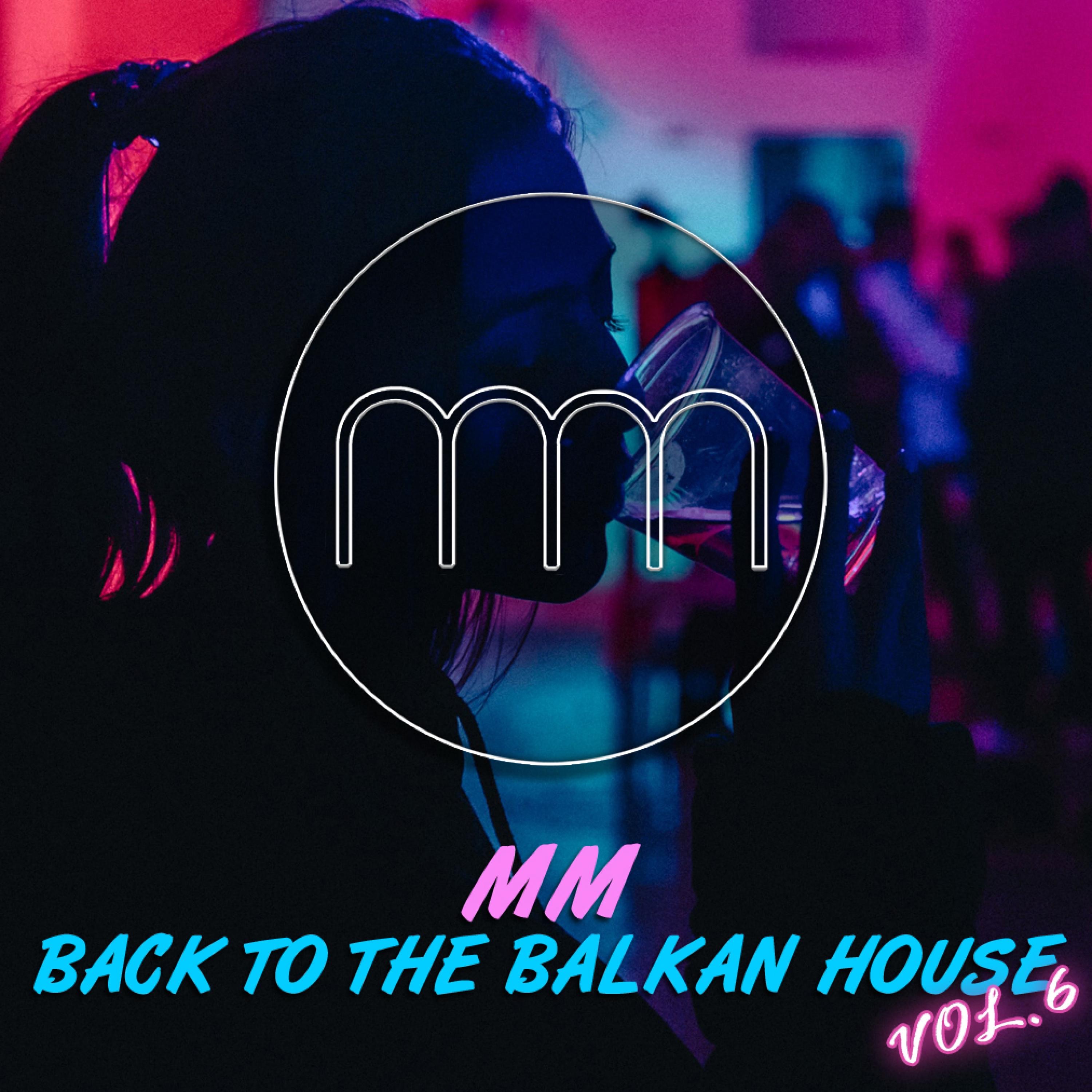Back to the Balkan House (Vol. 6) - Single
