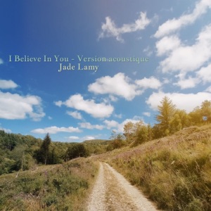 I Believe in You (Version Acoustique)