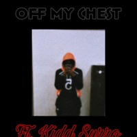 Off My Chest (feat. Kidd Surro) - Single - Xotex