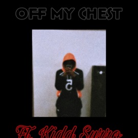 Off My Chest (feat. Kidd Surro) Xotex