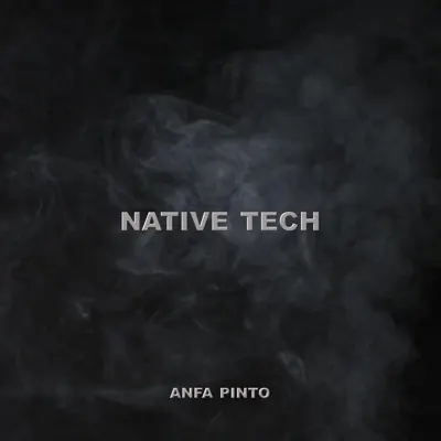 Listen to Native Tech - EP by ANFAPINTO