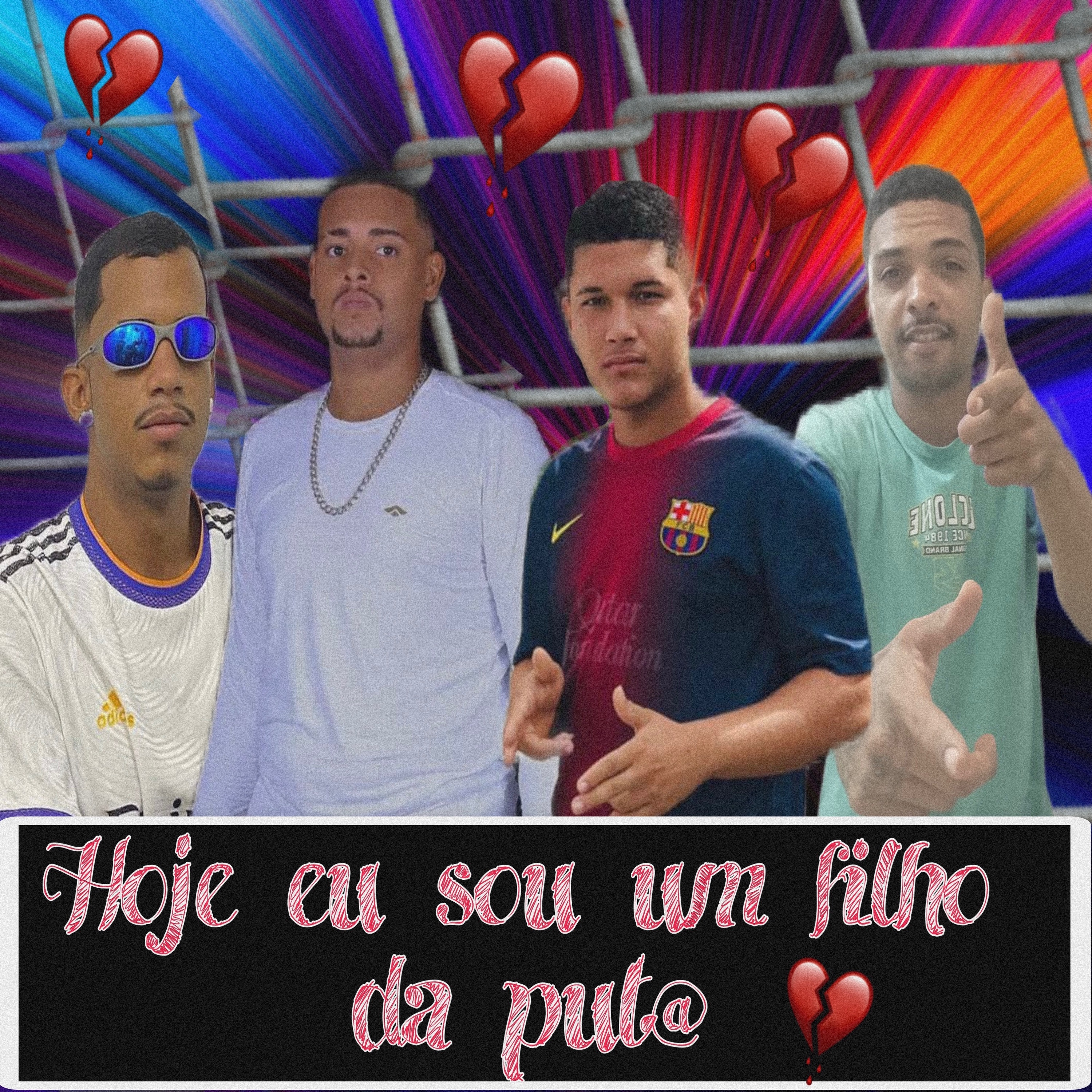 Hoje Eu Sou um Filho da Put@ - Single by rahel do recife, breno dook & Vesos Da Norte album cover