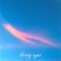 Bleary Eyes - Single - ChocolateButter
