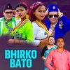 Bhirko Bato - Single