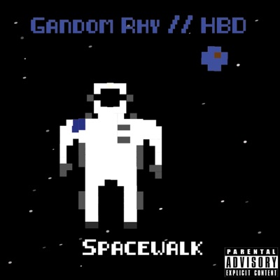 Spacewalk (feat. HBD) [Explicit Version] - Single
