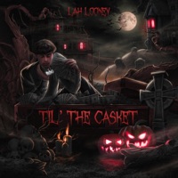 Til' the Casket - EP - Lah Looney