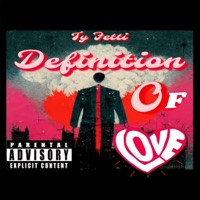 DEFINITION OF LOVE - Ty Fetti