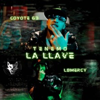 Tenemo La Llave (feat. Lb mercy) - Single - Coyote 63
