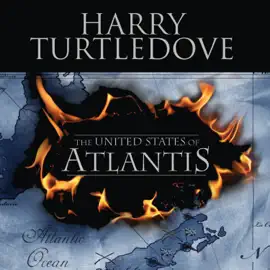 The United States of Atlantis : A Novel of Alternate History (Atlantis)