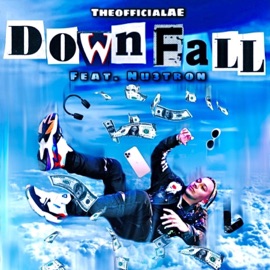 DownFall (feat. Nu3tron) Theofficialae