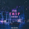 Trip (feat. Vehnu Moon) - Single