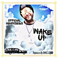 Wake Up - Single - Official Hearseboi