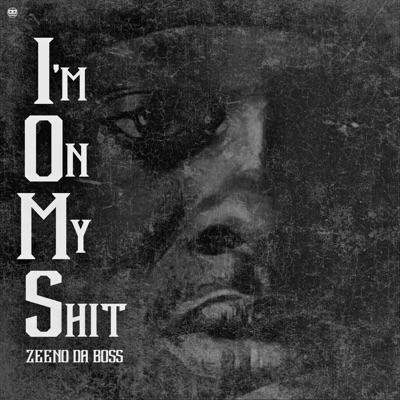 I'm On My Shit - Single