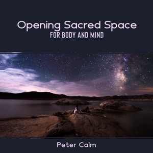 Opening Sacred Space for Body and Mind