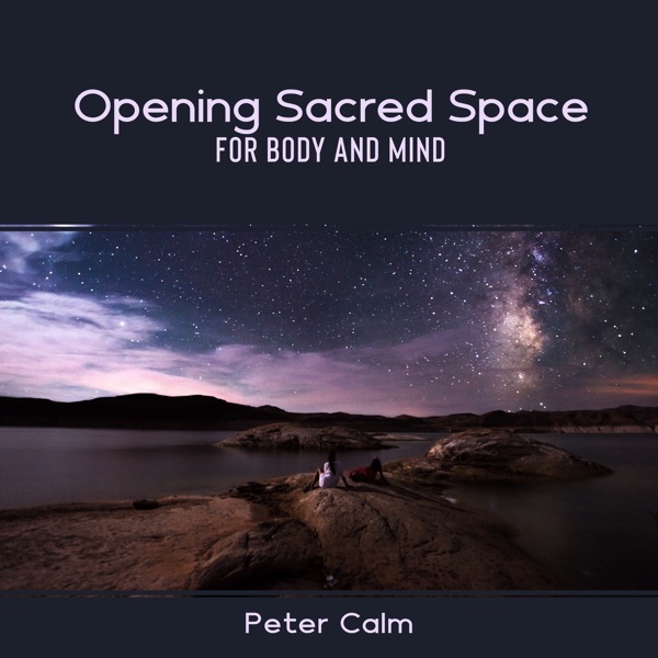 Opening Sacred Space for Body and Mind