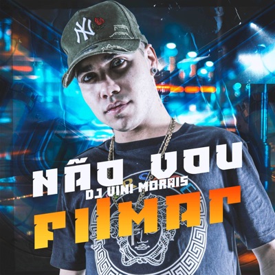 Não Vou Filmar - Single
