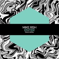 Enter (EMPHI Remix) - Single - Mike Rish & EMPHI
