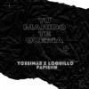 Tu Marido Te Quema (feat. Loquillo & Papisin) - Single