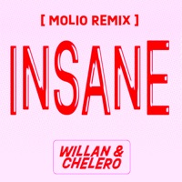 Insane (Molio Remix) - Single - Willan & Chelero