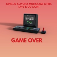 Game over (feat. KING JU, Ayuna Murakami, HBK Taye & Og Saint) - Single - PWC THE LABEL