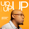 Up Up Up (Single Version) - Anthony Brown & group therAPy