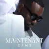 GIMS - MAINTENANT
