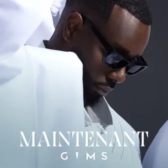 MAINTENANT - Single by GIMS album reviews, ratings, credits