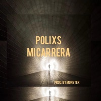 Mi Carrera - Single - Polixs