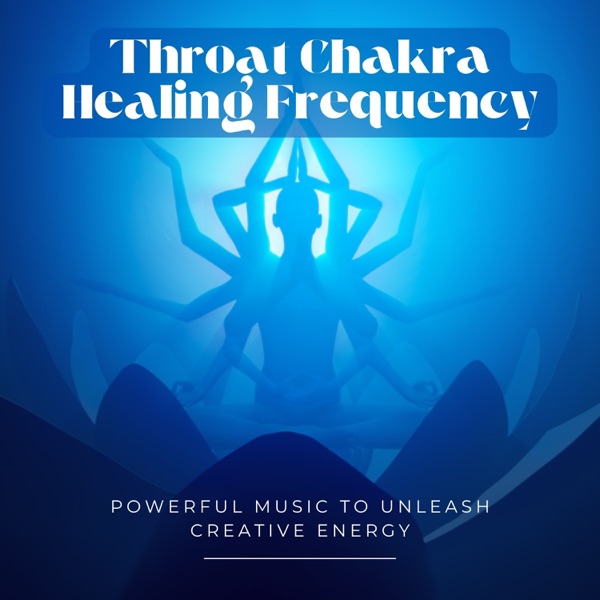 Throat Chakra Healing Frequency - Powerful Music to Unleash Creative Energy
